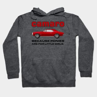 Camaro - because ponies are for little girls Hoodie